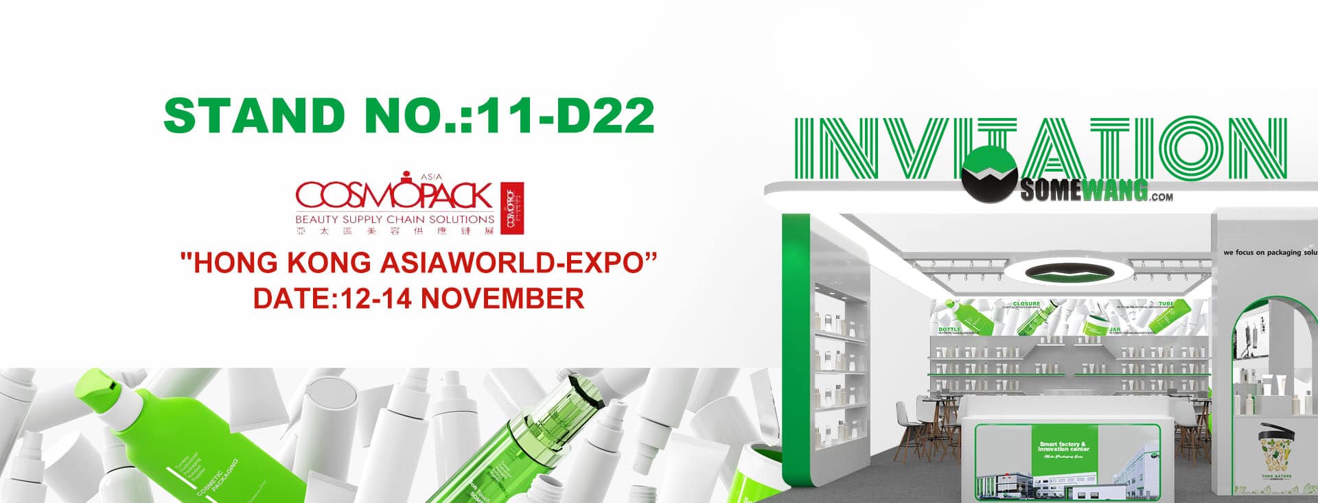 มาพบกับเราที่งาน Hong Kong AsiaWorld-Expo บูธ 11-D22 ระหว่างวันที่ 12-14 พฤศจิกายน เพื่อชมการจัดแสดงผลิตภัณฑ์เครื่องสำอางในธีมสีเขียวและสีขาว!