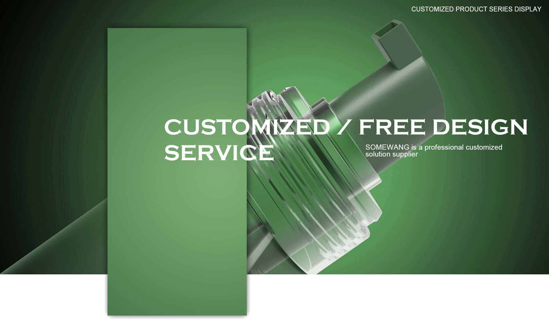 Green and white graphic: "CUSTOMIZED / FREE DESIGN SERVICE" and "SOMEWANG—professional custom solutions" over 3D part.